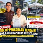 Dugaan Mark-Up Pengadaan Tenda RT Rp806,4 Juta Dilaporkan ke Kejati Jambi, Nama Naim Disorot